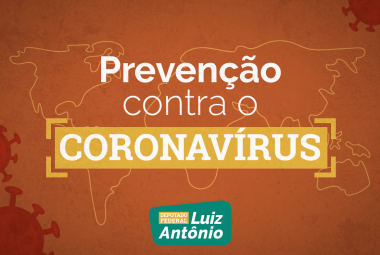 Deputado Luiz Antônio alerta para o Coronavírus